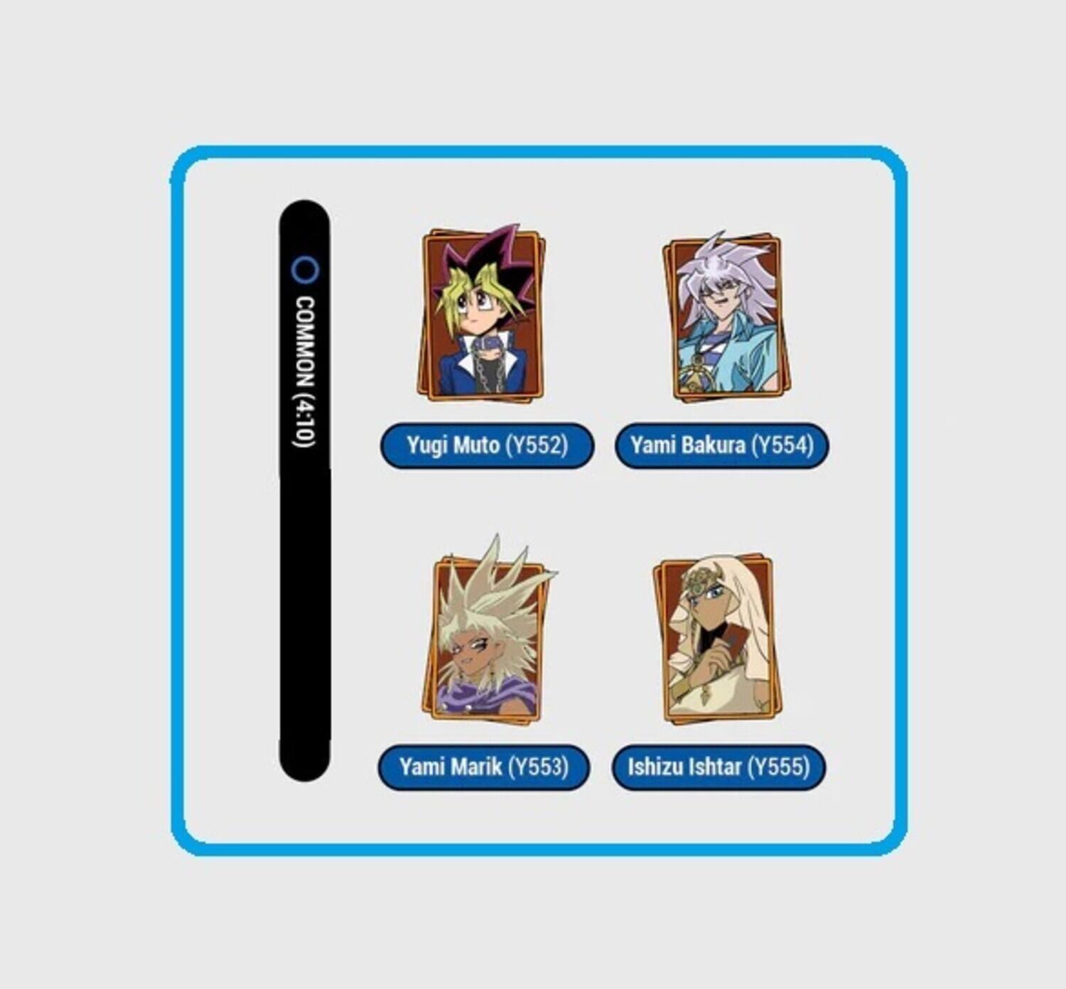 COMMON (4:10)  
Yugi Muto (Y552)  
Yami Bakura (Y554)  
Yami Marik (Y553)  
Ishizu Ishtar (Y555)
