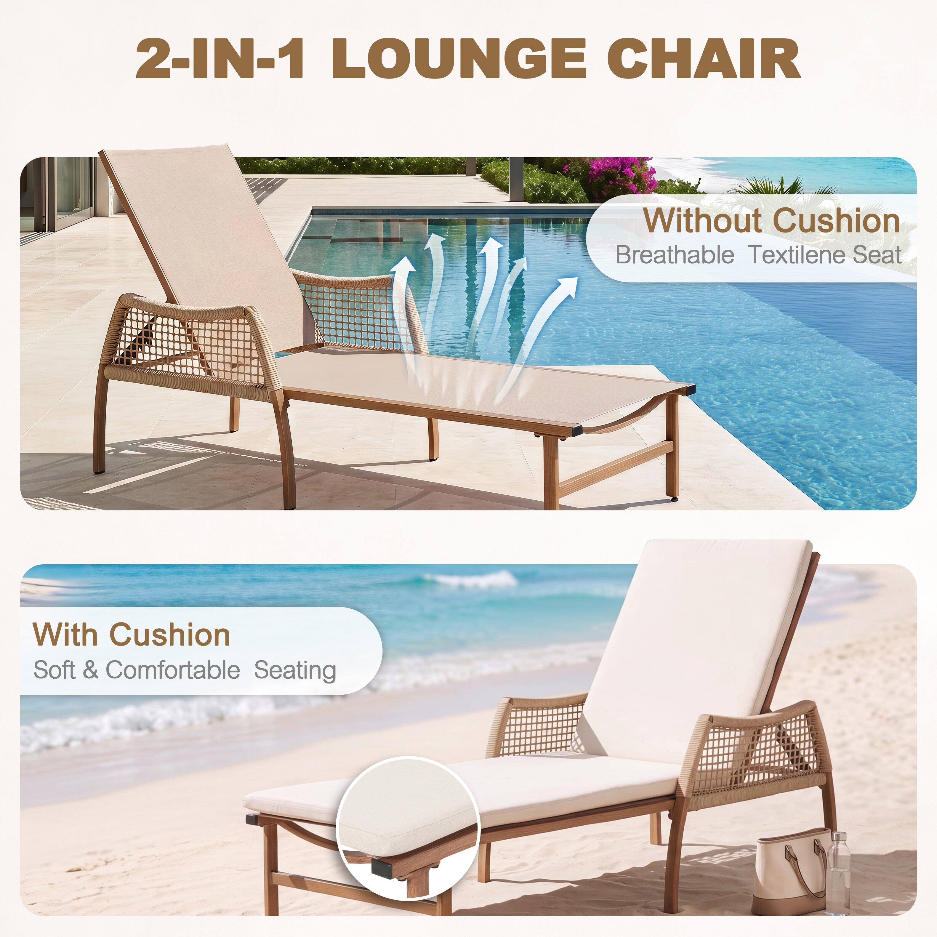 2-IN-1 LOUNGE CHAIR

Without Cushion
Breathable Textilene Seat

With Cushion
Soft & Comfortable Seating