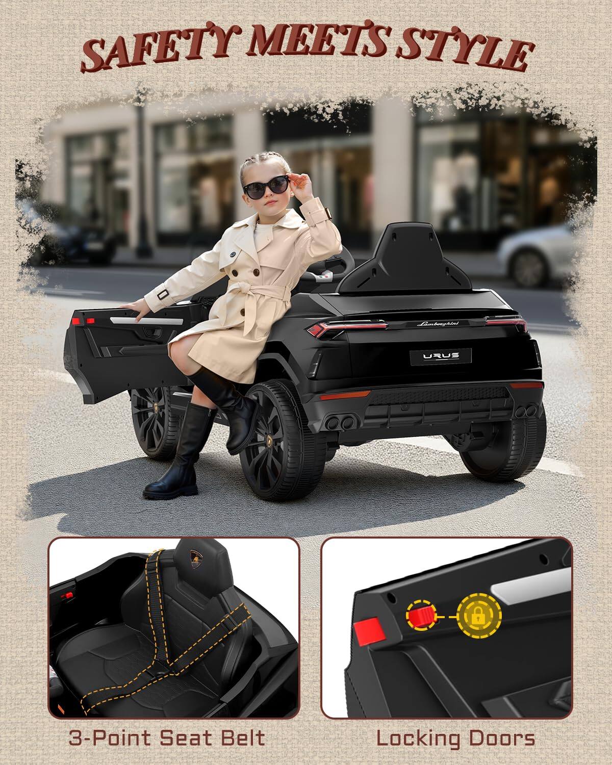 SAFETY MEETS STYLE

Lamborghini
CRUS
B

3-Point Seat Belt
Locking Doors