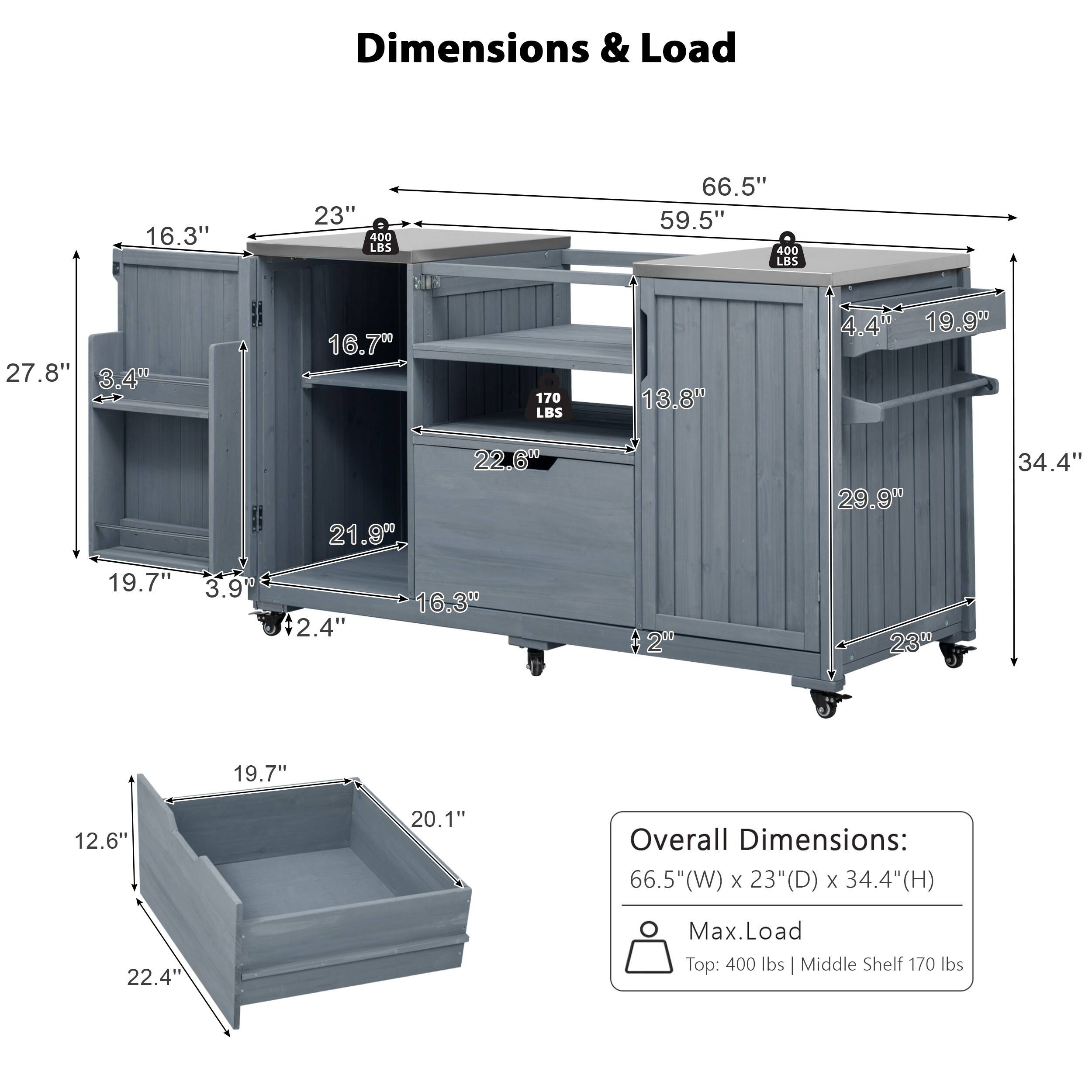 Dimensions & Load

- Overall Dimensions: 66.5" (W) x 23" (D) x 34.4" (H)
- Max. Load: Top: 400 lbs | Middle Shelf: 170 lbs

- 16.3"
- 23"
- 400 LBS
- 66.5"
- 59.5"
- 400 LBS
- 27.8"
- 3.4"
- 16.70
- 170 LBS
- 13.8"
- 4.4
- 19.9"
- 21.9"
- 22.6"
- 29.9"
- 34.4"
- 19.7"
- 3.9"
- 2.4"
- 16.3"
- 20
- 230
- 19.7"
- 12.6"
- 20.1"
- 19.7"
- 20.1"
- 12.6"
-