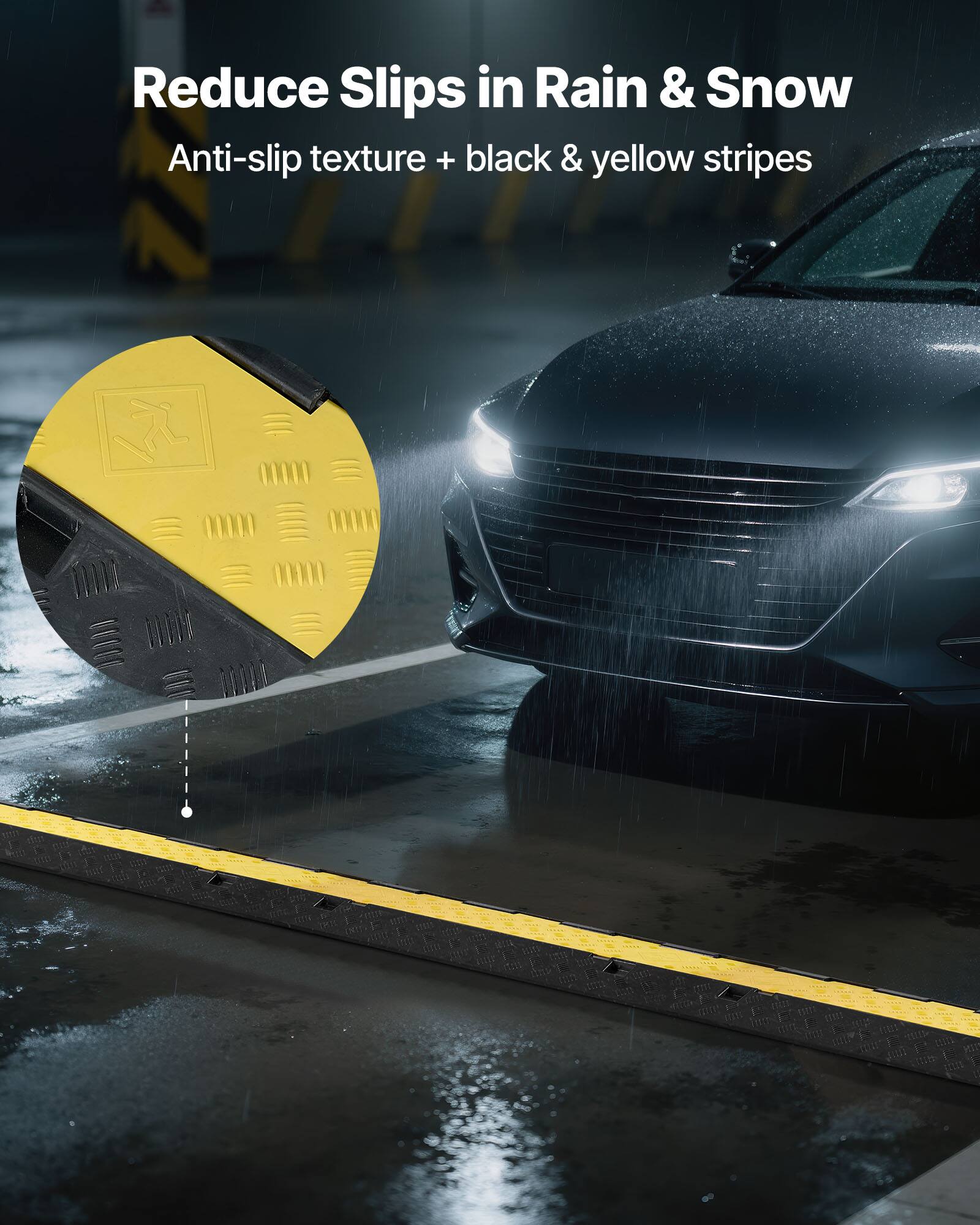 Reduce Slips in Rain & Snow  
Anti-slip texture + black & yellow stripes