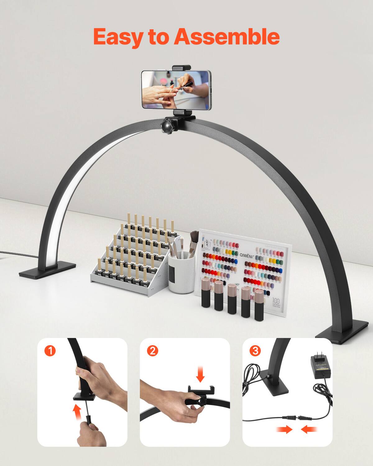 Easy to Assemble

1. Attach the arm to the base.
2. Secure the clamp to the arm.
3. Connect the power adapter.