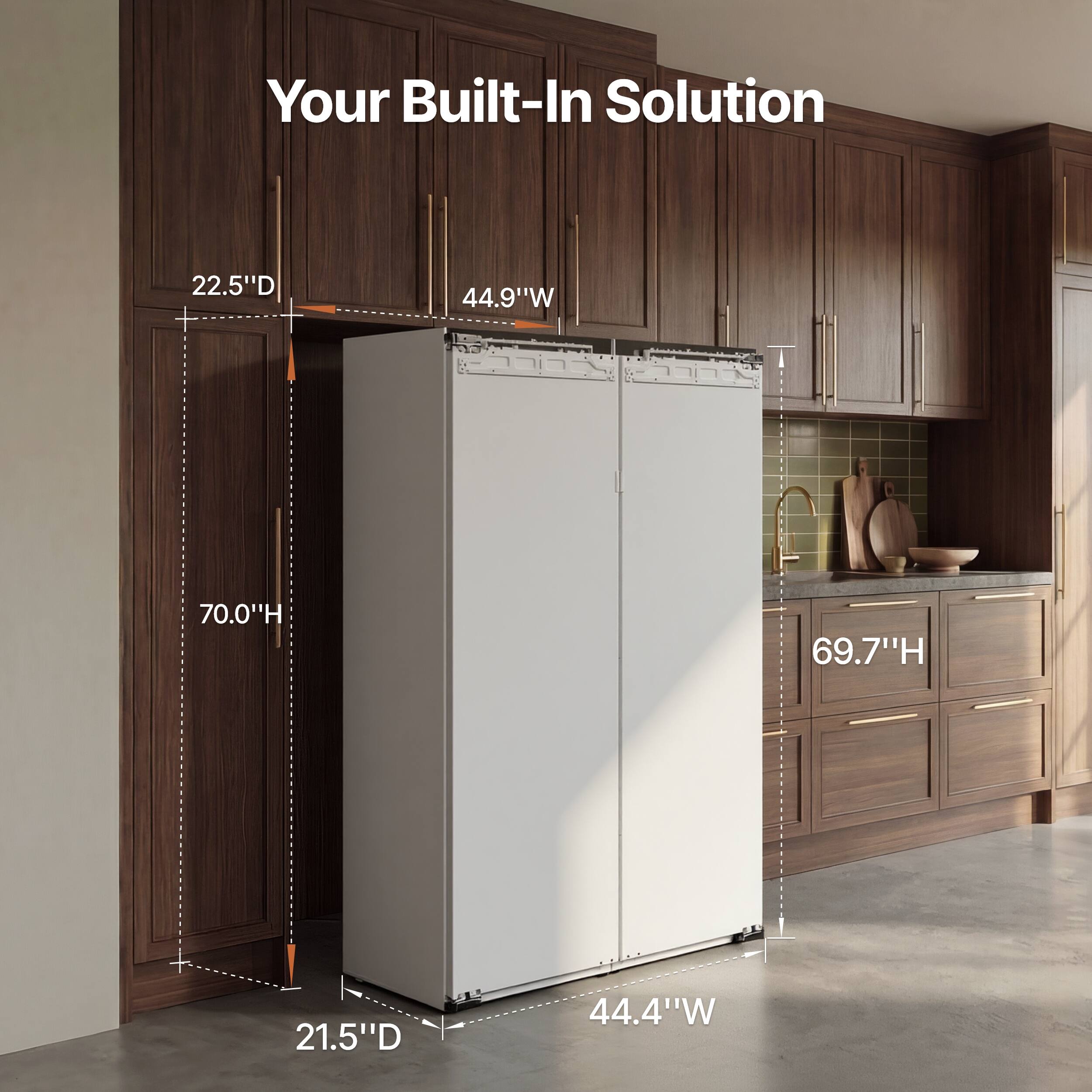 Your Built-In Solution  
22.5"D x 44.9"W x 70.0"H  
21.5"D x 44.4"W