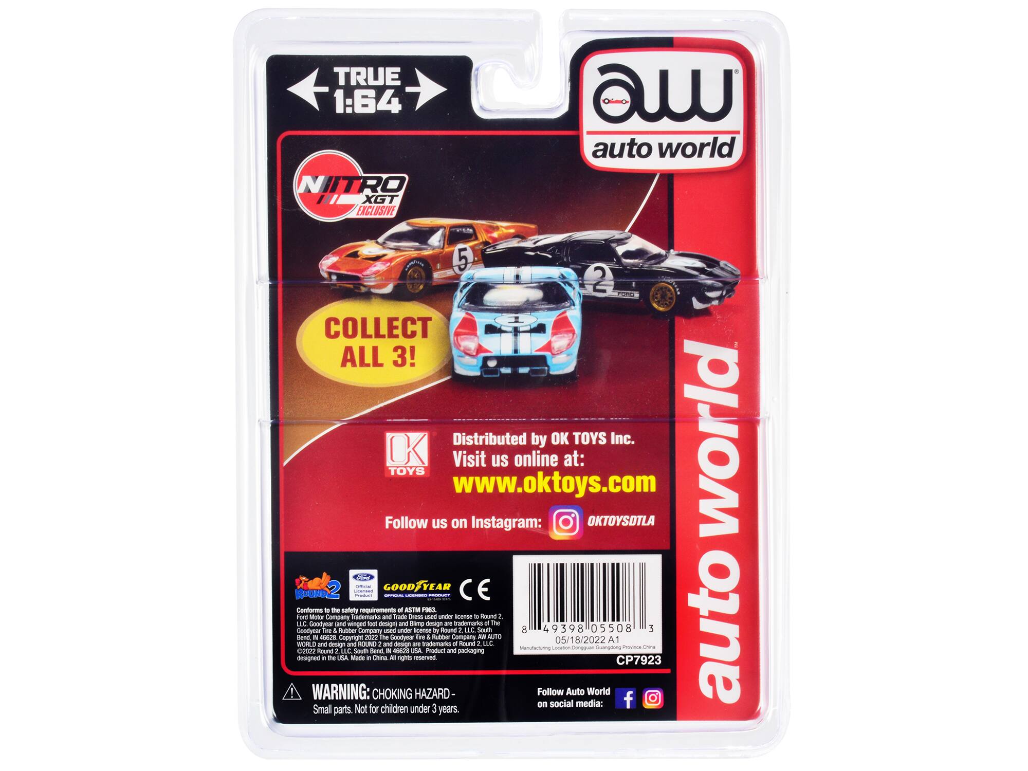 TRUE 1:64 NIITRO XGT EXCLUSIVE  
auto world 5 2 FU COLLECT ALL 3!  
Distributed by OK TOYS Inc.  
Visit us online at: www.oktoys.com  
Follow us on Instagram: OKTOYSDTLA  

Conforms to the safety requirements of ASTM F963.  
Ford Motor Company and Goodyear trademarks and trade dress used under license to Round 2 LLC. South Bend, IN.  
Goodyear WORLD CXS Bend Rubber and tire design and trade dress used under license to Round 2 LLC. South Bend, IN.  
Designed in the USA.  
Made in China. All rights reserved.  

WARNING: CHOKING HAZARD - Small parts. Not for children under 3 years.  

Follow Auto World on social media: