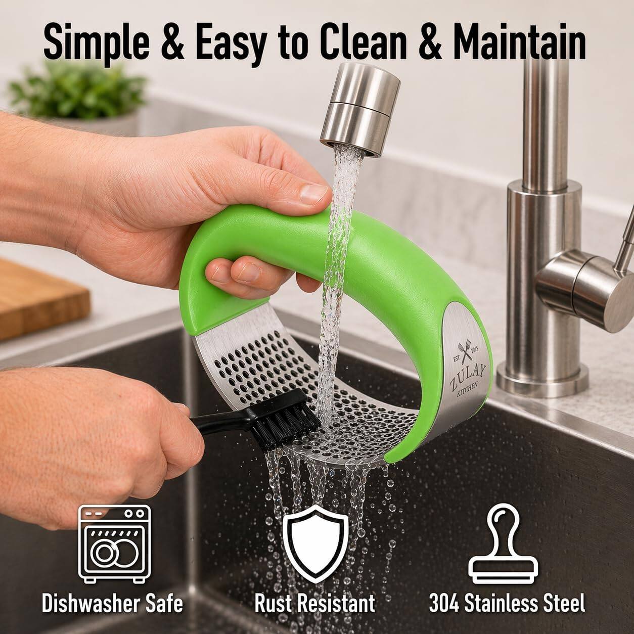 Simple & Easy to Clean & Maintain

208 pSt ZULAY 2 KITCHEN

Dishwasher Safe

Rust Resistant

304 Stainless Steel