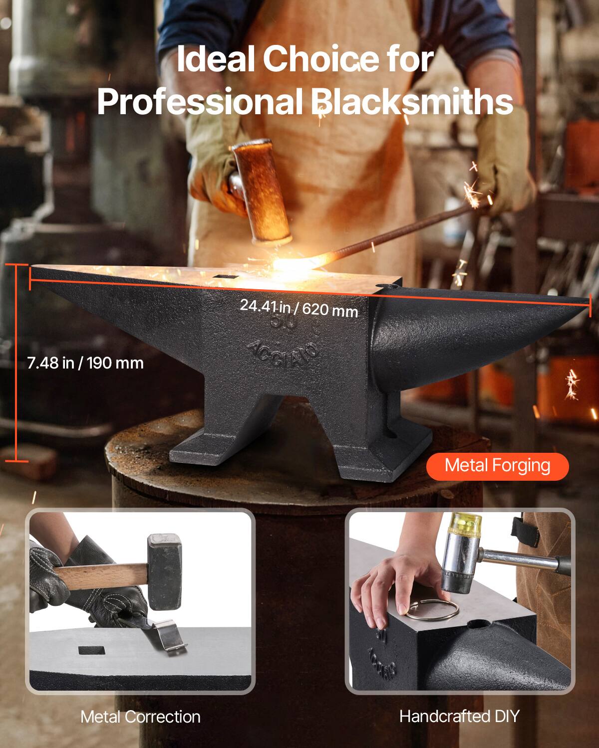 Ideal Choice for Professional Blacksmiths

24.41 in / 620 mm  
7.48 in / 190 mm

Metal Forging  
Metal Correction  
Handcrafted DIY