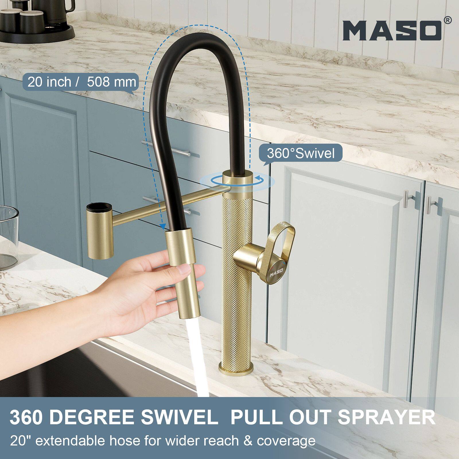 MASO  
20 inch / 508 mm  
360° Swivel  
MASO  
360 DEGREE SWIVEL PULL OUT SPRAYER  
20" extendable hose for wider reach & coverage