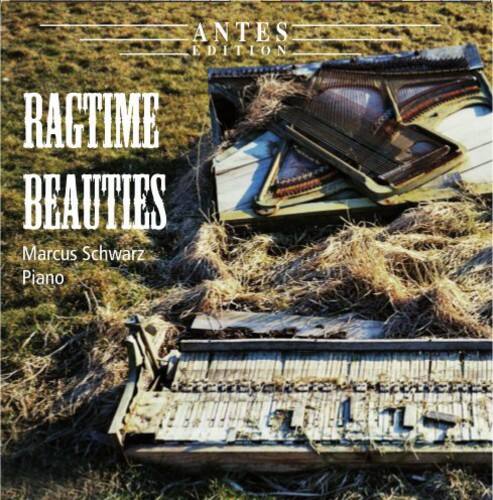 ANTES EDITION

RAGTIME BEAUTIES

Marcus Schwarz
Piano