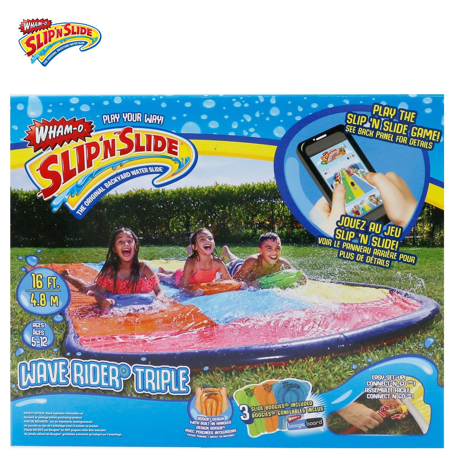 WHAM-O SLIDE 'N SLIDE  
BCKT-0 BOCK / ! PLAY YOUR WAY!  
WHAM-O SLIDE SLIPNSLIDE ORIGINAL BACKYARD WATER SLIDE  
THE 16 FT. 4.8 M  
PLAY THE SLIP 'N SEE BACK SLIDE GAME!  
PANEL FOR DETAILS  
JOUEZ AU SLIP JEU VOIR LE 'N SLIDE!  
PANNEAU ARRIÈRE PLUS DE POUR DÉTAILS  
RGES ACES 5-12  
WAVE RIDERS TRIPLE  
BOOCTIES INCLUDED  
SLIDE CONFLABLES INCLUS  
APETT - POE - P - - PRCOON  
DESICN 3 BOOCIESO I A - RELURITE - - HITH MRNOLES  
board du - I - boogie Ts - - - - A OESICN BOOLIE Ppee - - - PEC INTEGRALEIS - - -  
Tongr 1 POGNIES - EASV SET-UP CUNNECT- 60  
ASSEMBLÉE FRCILE CONNECT N GO