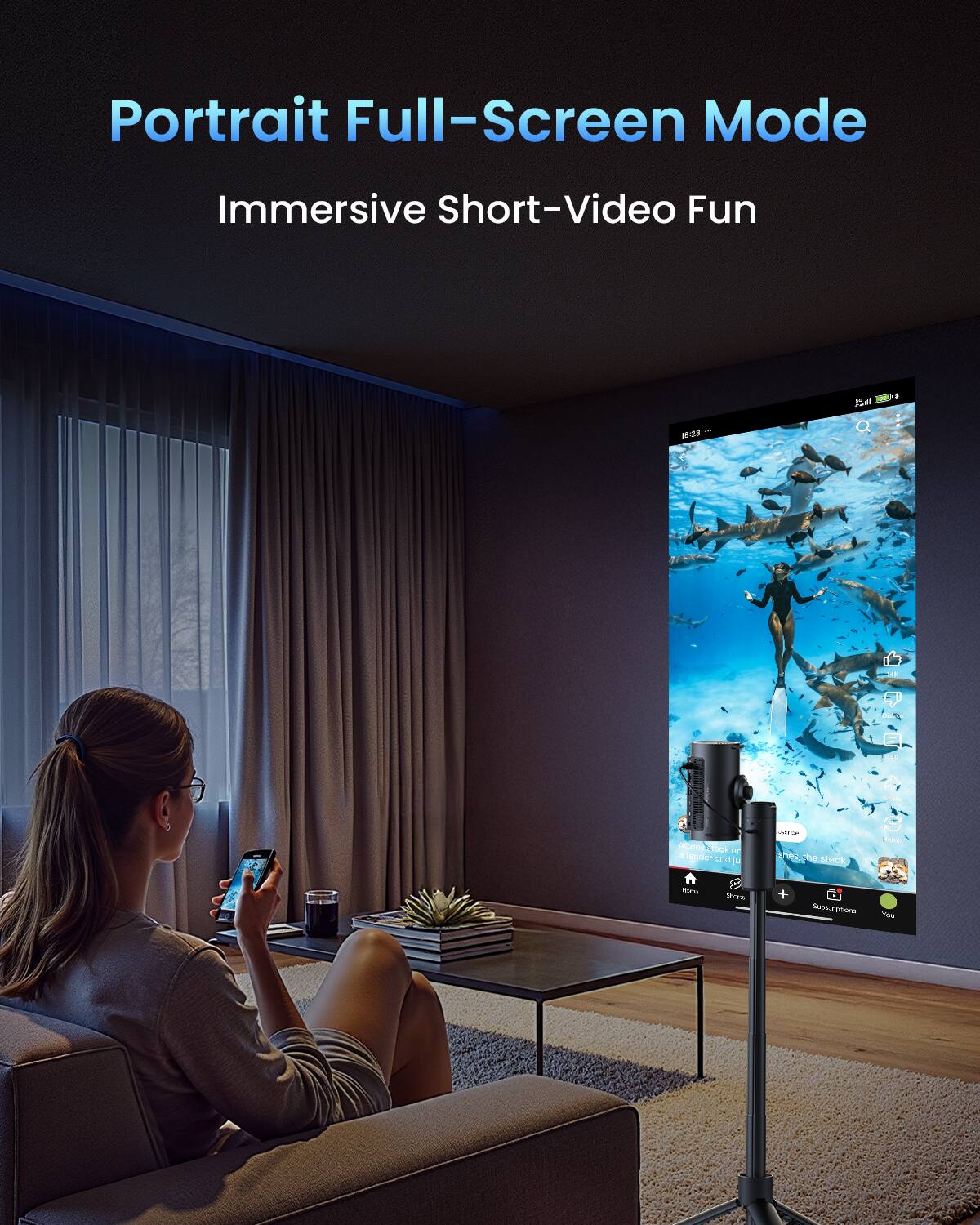 Portrait Full-Screen Mode  
Immersive Short-Video Fun