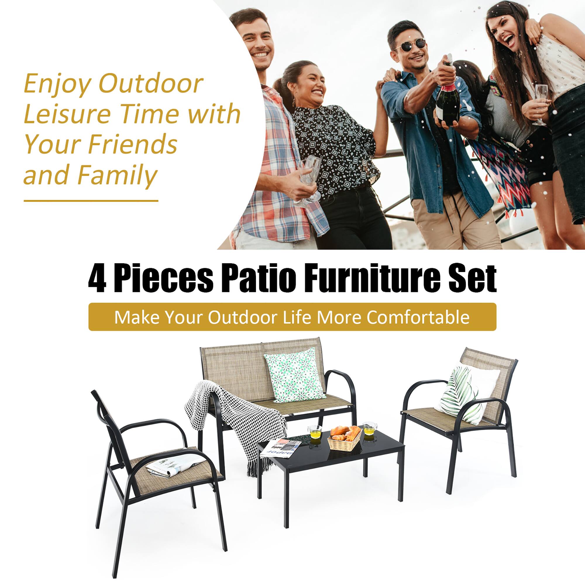 Enjoy Outdoor Leisure Time with Your Friends and Family

4 Pieces Patio Furniture Set

Make Your Outdoor Life More Comfortable