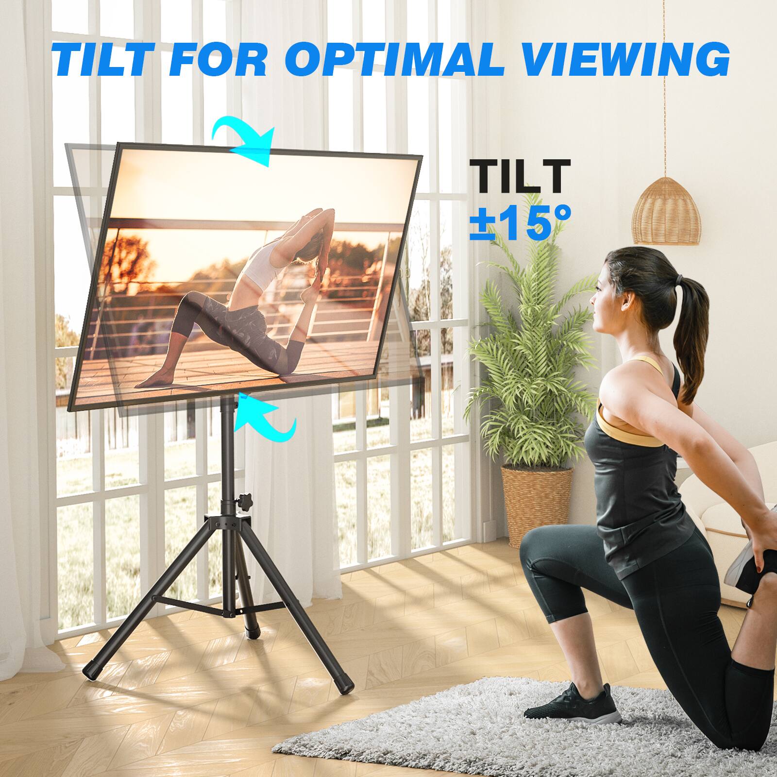 TILT FOR OPTIMAL VIEWING  
TILT ±15°