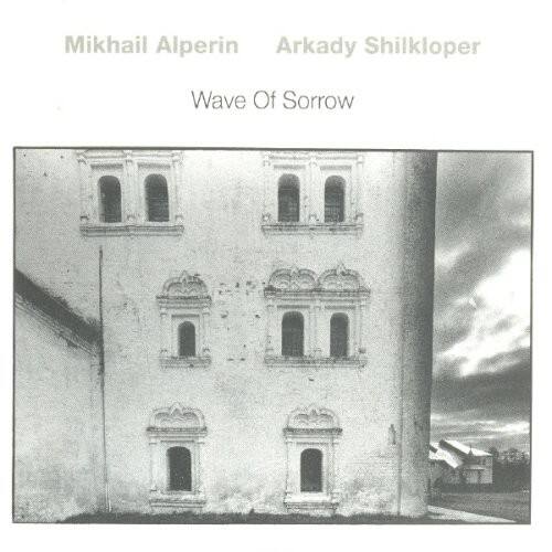 Mikhail Alperin  
Arkady Shilkloper  

Wave Of Sorrow