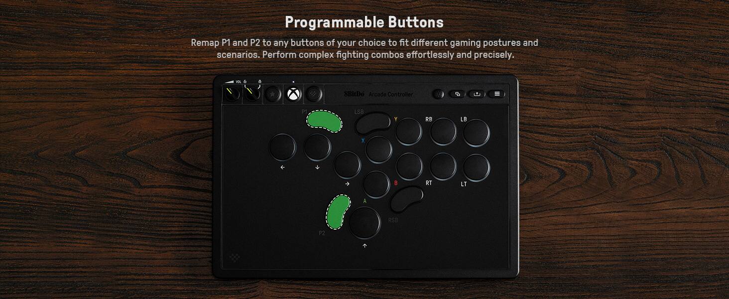 Programmable Buttons

Remap P1 and P2 to any buttons of your choice to fit different gaming postures and scenarios. Perform complex fighting combos effortlessly and precisely.

VOL 6 a * SBitDo Arcade Controller

P1: LSB Y RB LB x + B RT LT A RSB

P2: LSB