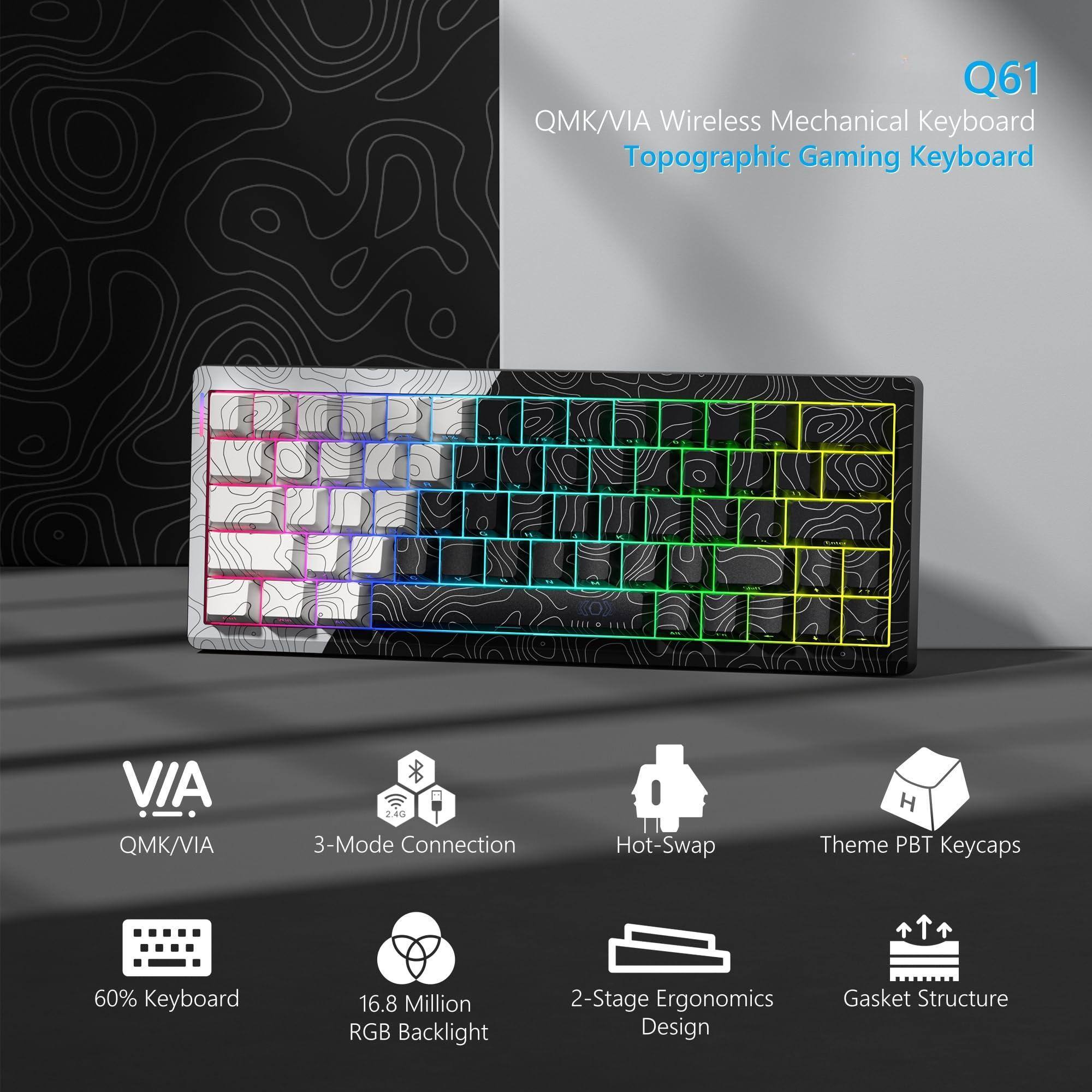 Q61 QMK/VIA Wireless Mechanical Keyboard  
Topographic Gaming Keyboard  

- QMK/VIA  
- 3-Mode Connection  
- Hot-Swap  
- Theme PBT Keycaps  
- 60% Keyboard  
- 16.8 Million RGB Backlight  
- 2-Stage Ergonomics Design  
- Gasket Structure