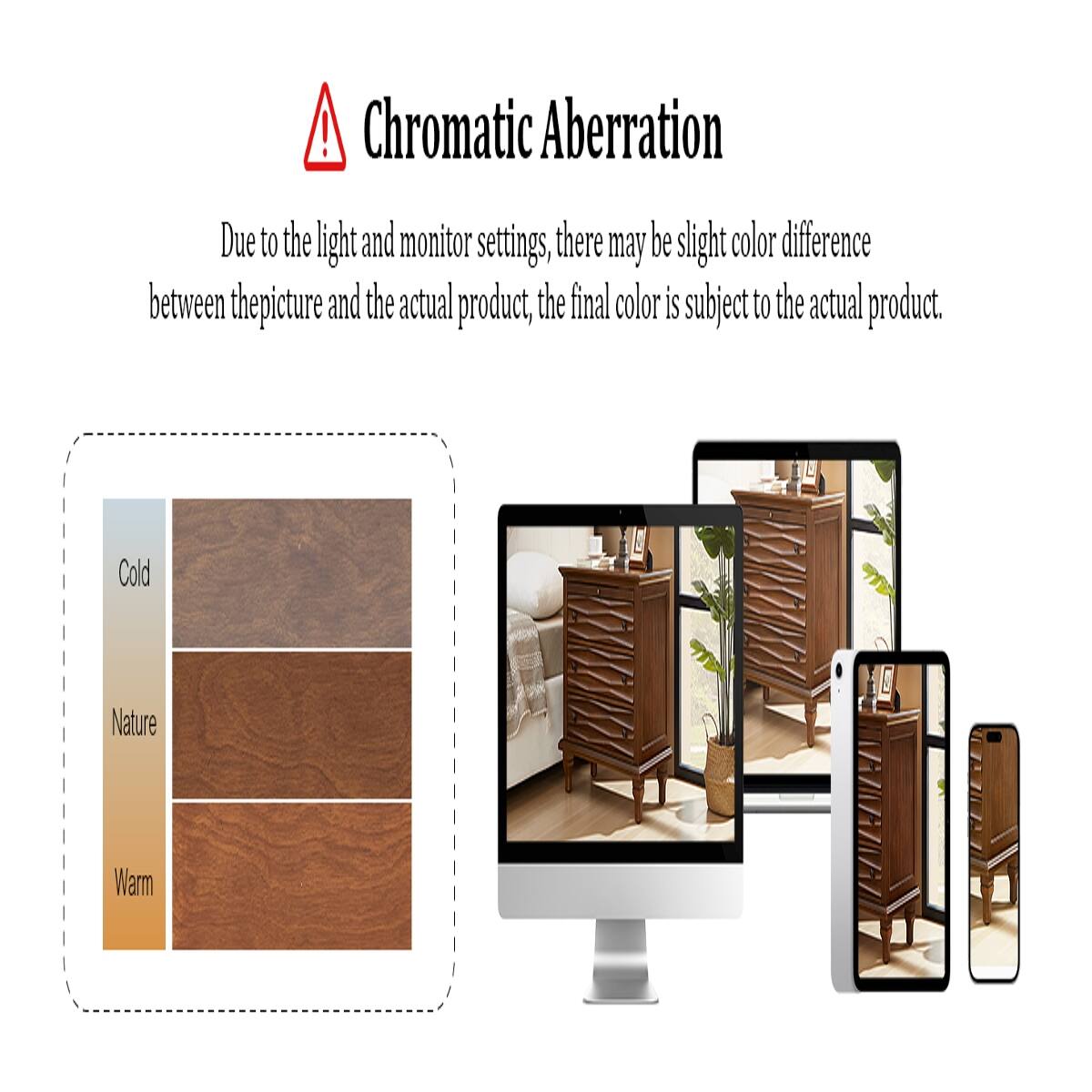 Chromatic Aberration

Due to the light and monitor settings, there may be slight color difference between the picture and the actual product, the final color is subject to the actual product.

Cold  
Nature  
Warm