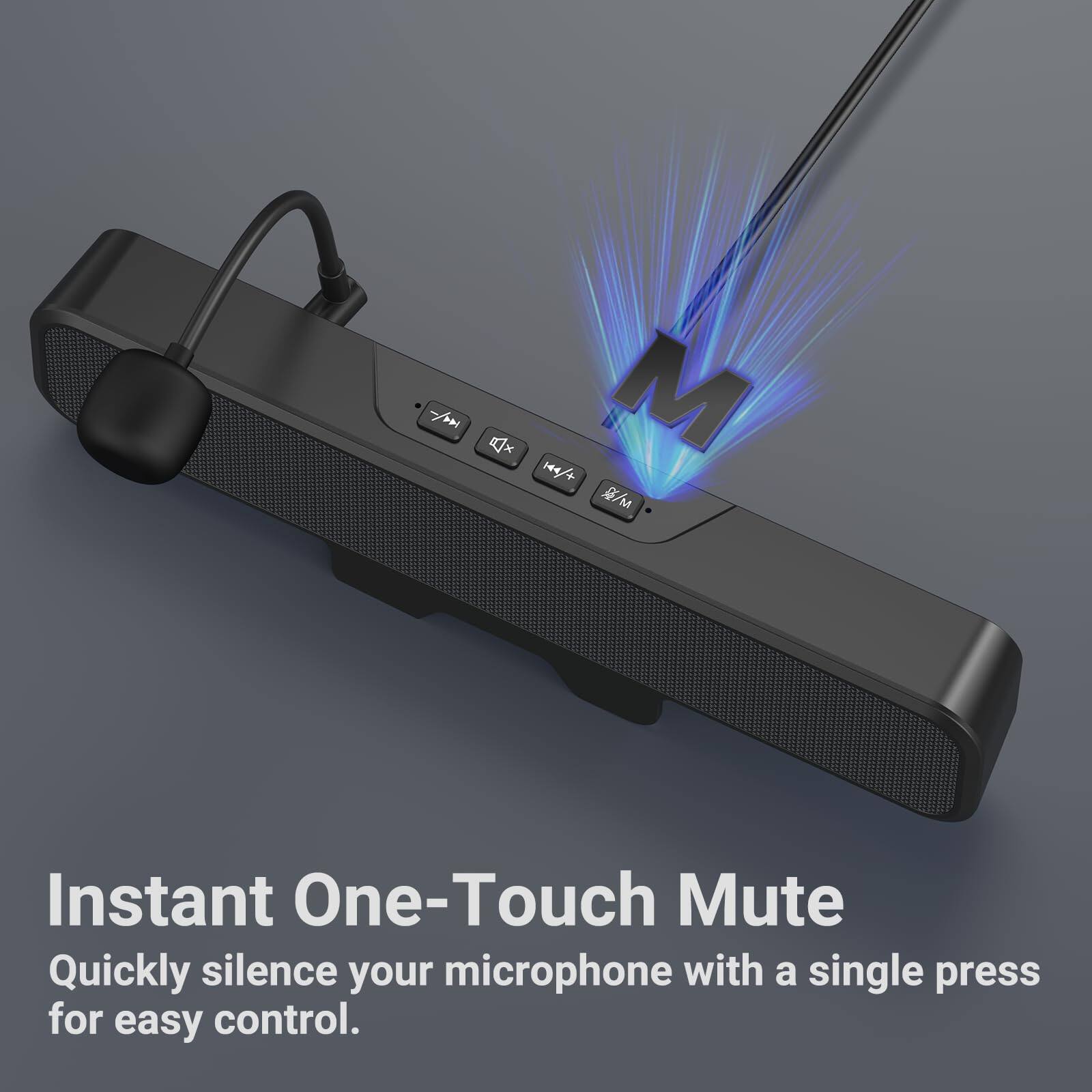 Instant One-Touch Mute  
Quickly silence your microphone with a single press for easy control.