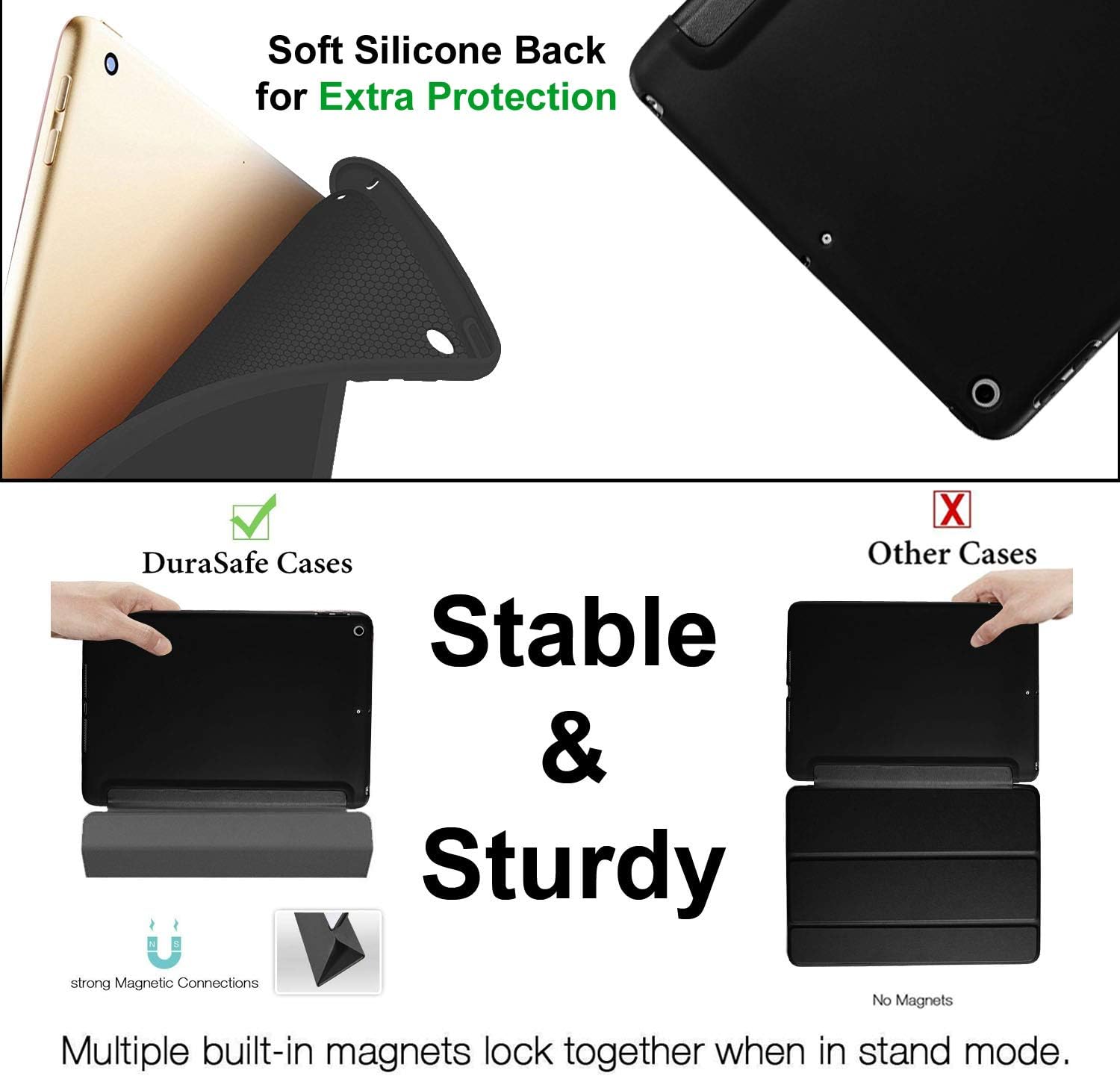 Soft Silicone Back for Extra Protection

DuraSafe Cases Other Cases

Stable & Sturdy

strong Magnetic Connections

Multiple built-in magnets lock together when in stand mode.