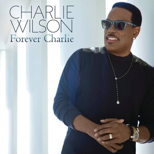 CHARLIE WILSON  
Forever Charlie