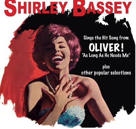 Shirley Bassey
Sings the Hit Song from
OLIVER!
"As Long As He Needs Me"
plus other popular selections