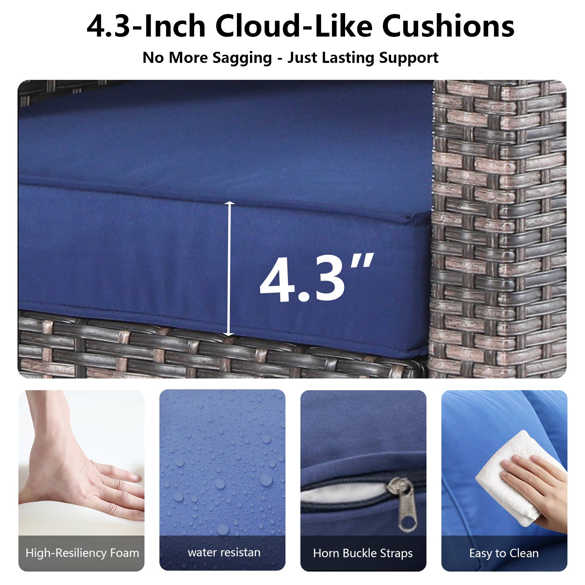 4.3-Inch Cloud-Like Cushions  
No More Sagging - Just Lasting Support  

4.3" High-Resiliency Foam  
Water Resistant  
Horn Buckle Straps  
Easy to Clean