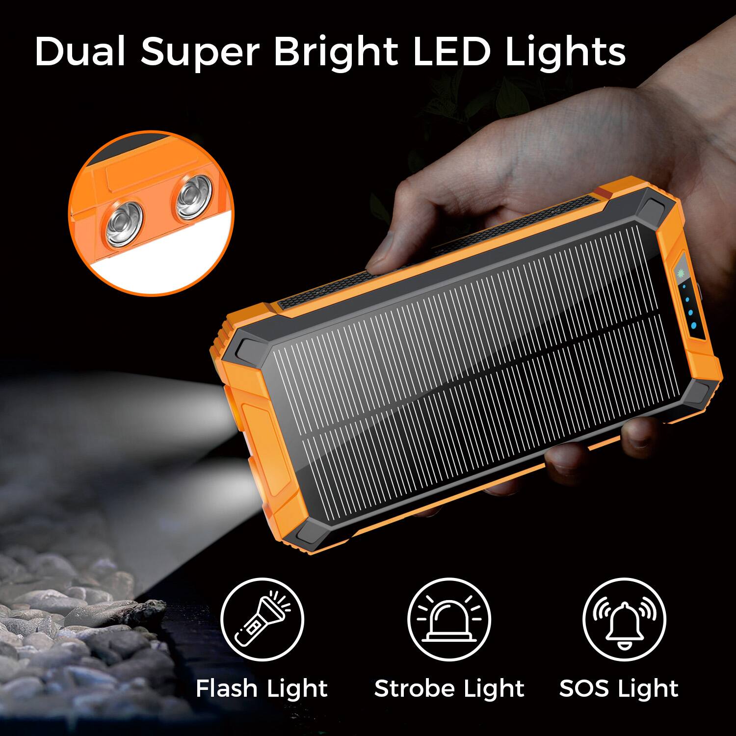 Dual Super Bright LED Lights
Flash Light
Strobe Light
SOS Light
