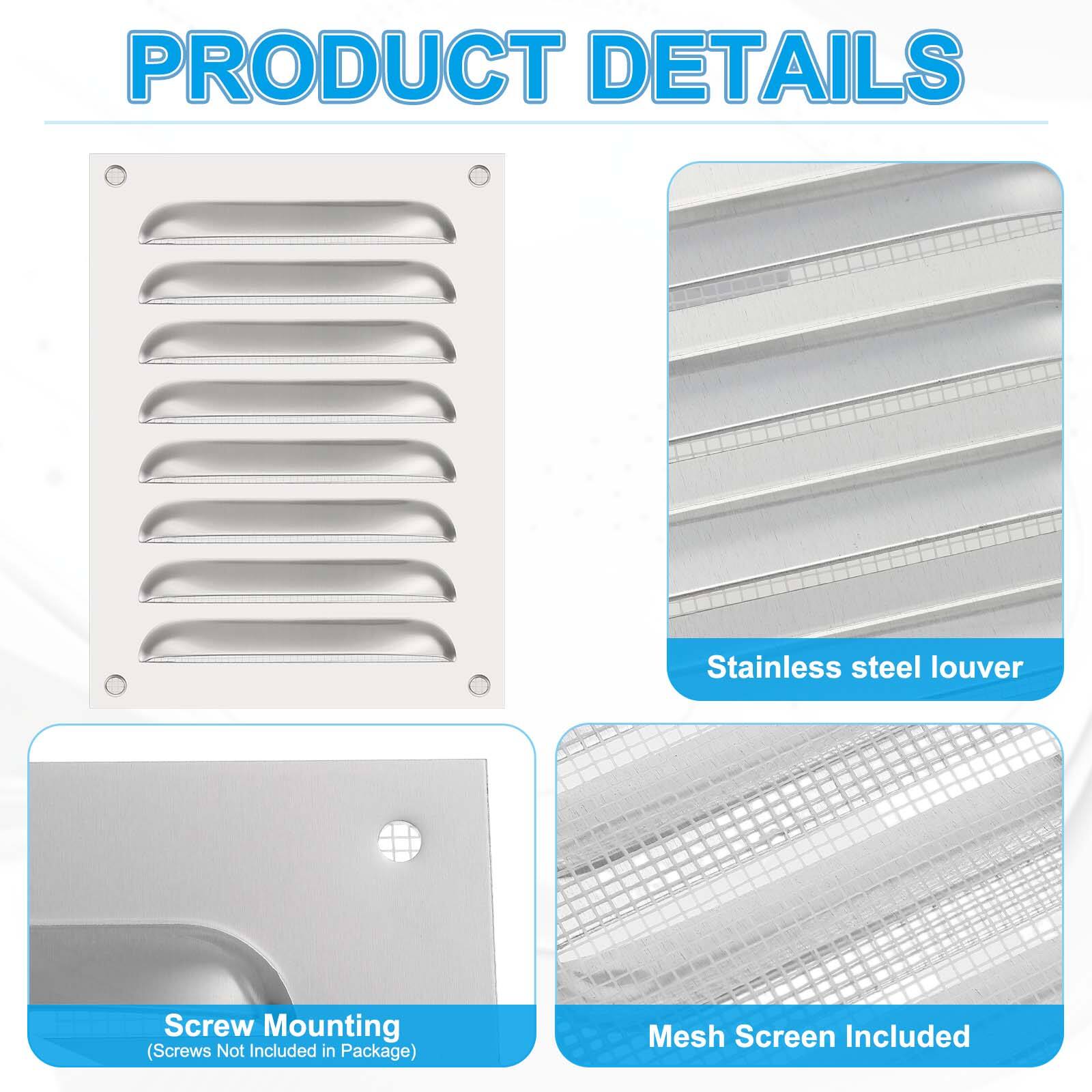PRODUCT DETAILS

- Stainless steel louver
- Screw Mounting (Screws Not Included in Package)
- Mesh Screen Included