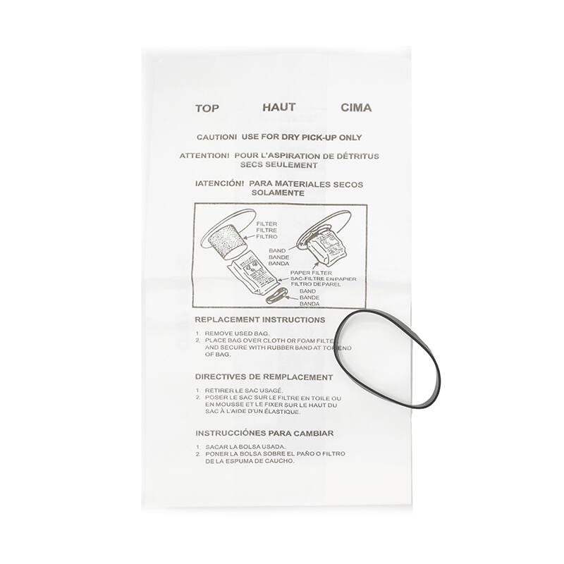 **TOP**  
**HAUT**  
**CIMA**

**CAUTION! USE FOR DRY PICK-UP ONLY**  
**ATTENTION! POUR L'ASPIRATION DE DÉTRITUS SECS SEULEMENT**  
**¡ATENCIÓN! PARA MATERIALES SECOS SOLAMENTE**

**FILTER**  
**FILTRE**  
**FILTRO**  
**PAPER FILTER**  
**SAC-FILTRE ENPAPIER**  
**FILTRO DE PAPEL**  
**BANDE**  
**BANDE**  
**BANDA**

**REPLACEMENT INSTRUCTIONS**  
1. REMOVE USED BAG  
2. PLACE BAG OVER CLOTH OR FOAM FILTER AND SECURE WITH RUBBER BAND AT TOP END OF BAG.

**DIRECTIVES DE REMPLACEMENT**  
1. RETIRER LE SAC USAGÉ.  
2. POSER LE SAC SUR LE FILTRE EN TOILE OU EN MOUSSE ET LE FIXER SUR LE HAUT DU SAC À L'AIDE D'UN ÉLASTIQUE.

**INSTRUCCIONES PARA CAMBIAR**  
1. SACAR LA BOLSA USADA