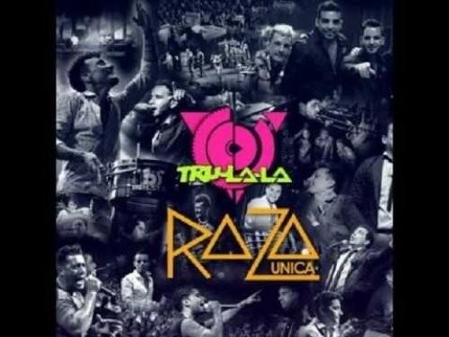 TRU-LA-LA
RAZA UNICA