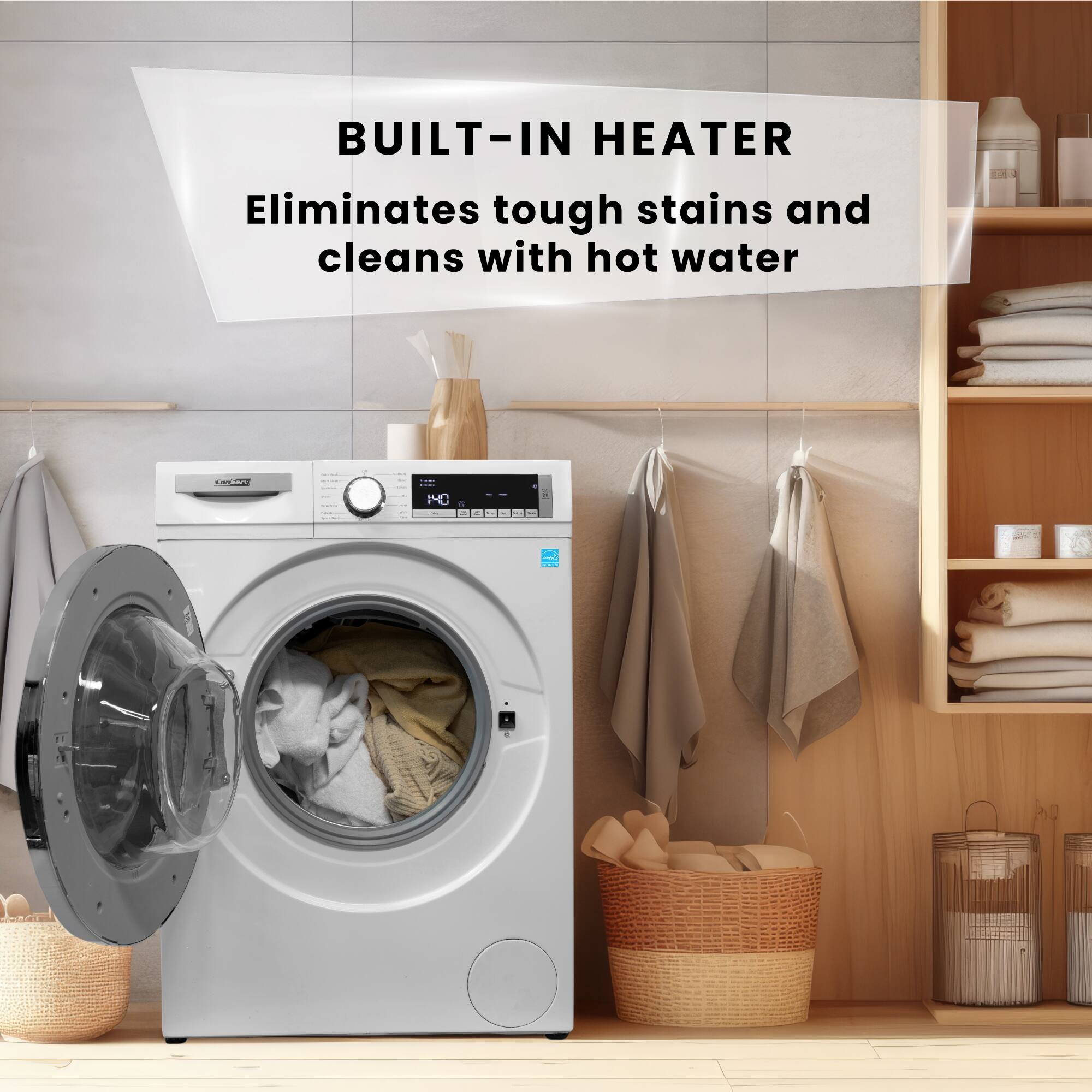 BUILT-IN HEATER  
Eliminates tough stains and cleans with hot water