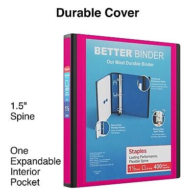Durable Cover  
BETTER BINDER  
Our Most Durable Binder  

1.5" Spine  

One Expandable Interior Pocket  

Staples  
Lasting Performance, Flexible Spine  
1½" x 400 sheets