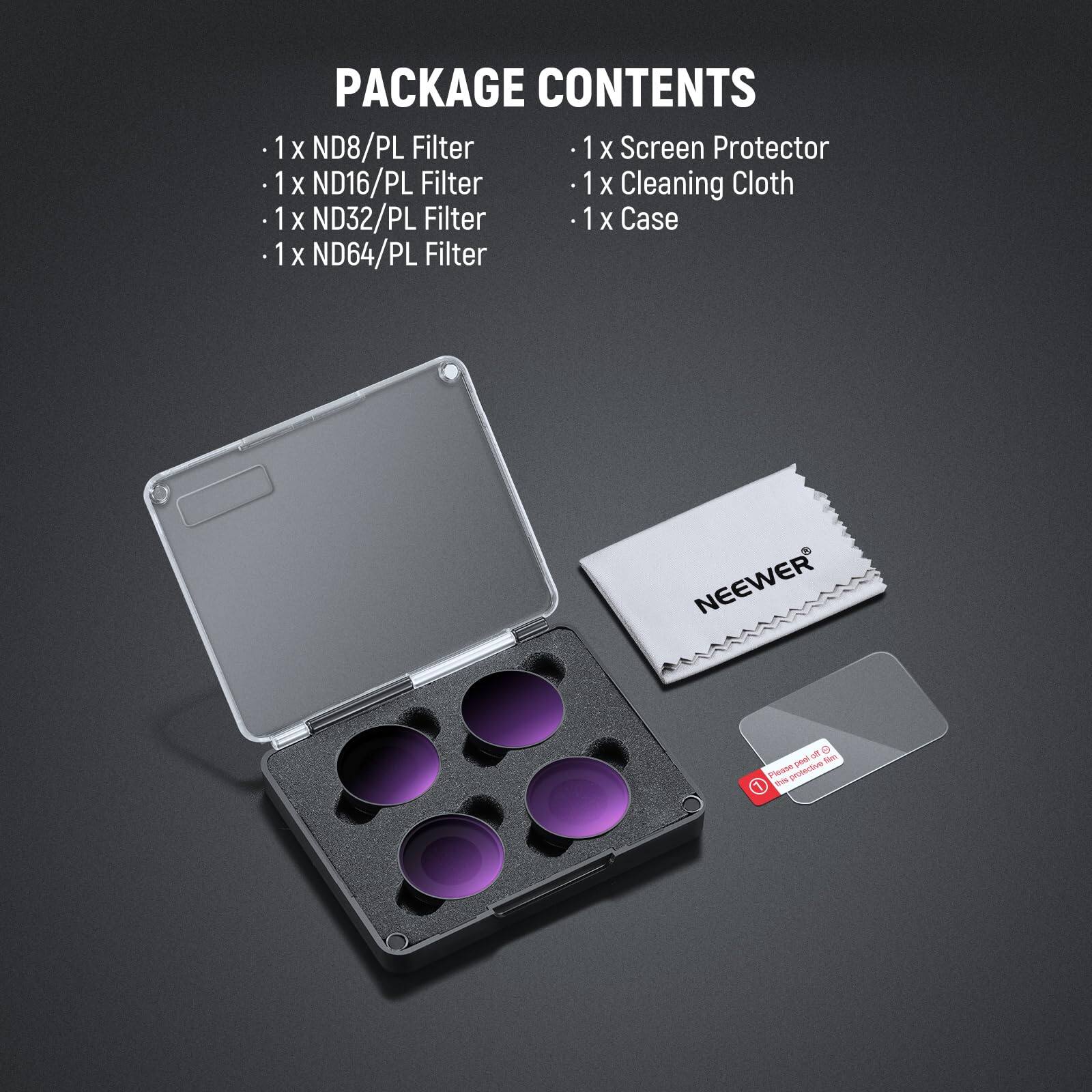 PACKAGE CONTENTS

- 1 x ND8/PL Filter
- 1 x ND16/PL Filter
- 1 x ND32/PL Filter
- 1 x ND64/PL Filter

- 1 x Screen Protector
- 1 x Cleaning Cloth
- 1 x Case

NEEWER - 6 AE