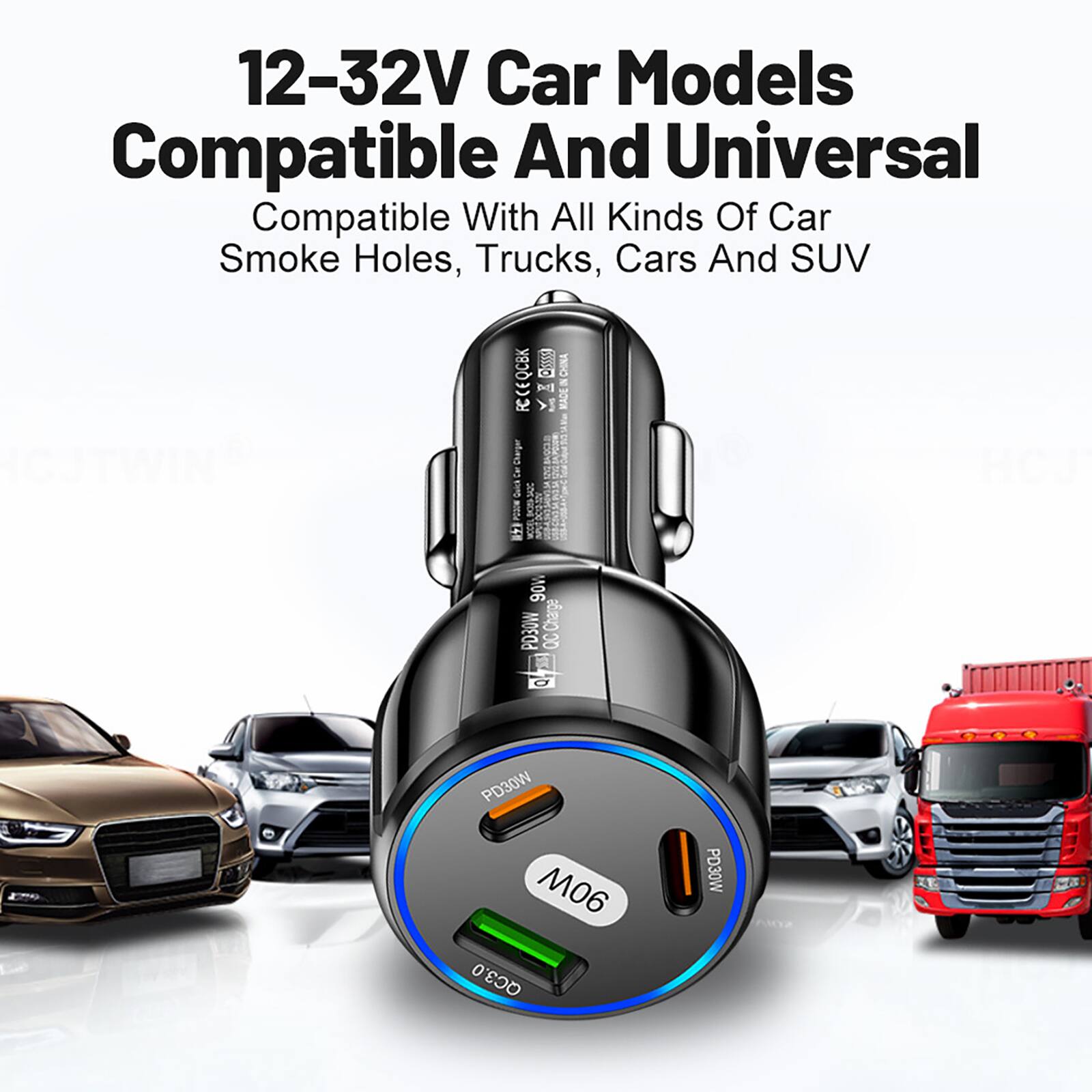 12-32V Car Models Compatible And Universal  
Compatible With All Kinds Of Car Smoke Holes, Trucks, Cars And SUV  
IGUTWING 01sg  
CHINA FCCEQCBK  
FC  
MADE in China  
ga 3 P I  
$ 90W  
PD30W QC  
QC  
PD30W M06  
QC3.0  
PD30W
