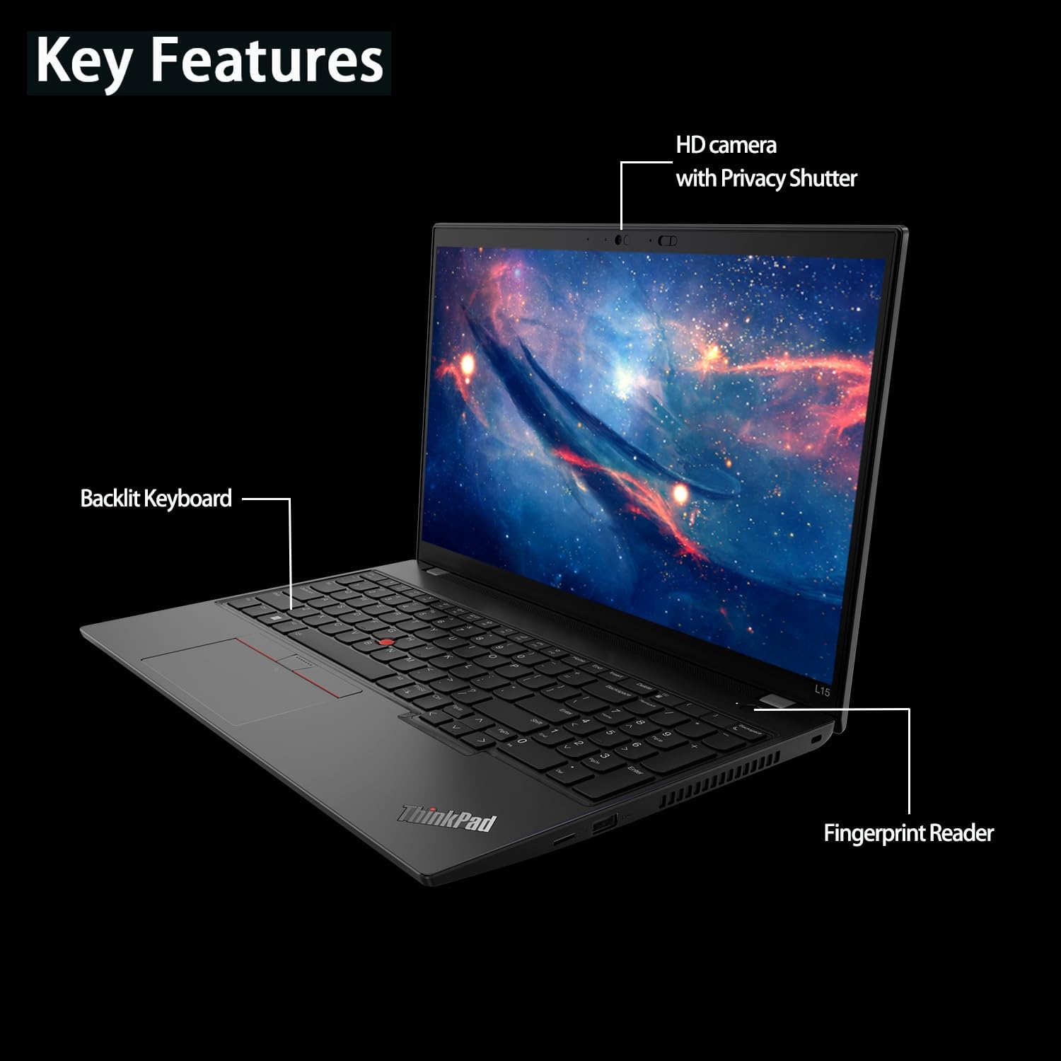 Key Features
- HD camera with Privacy Shutter
- Backlit Keyboard
- Fingerprint Reader