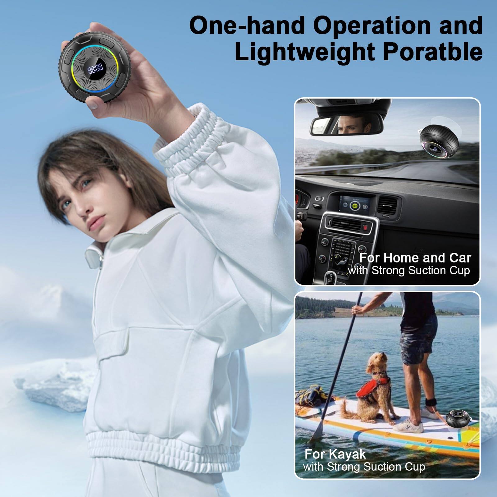 One-hand Operation and Lightweight Portable

For Home and Car with Strong Suction Cup

For Kayak with Strong Suction Cup