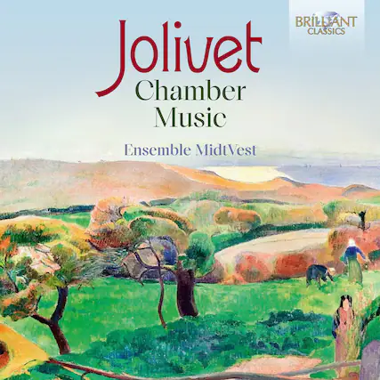 Jolivet
Chamber Music
Ensemble MidtVest
BRILLIANT CLASSICS