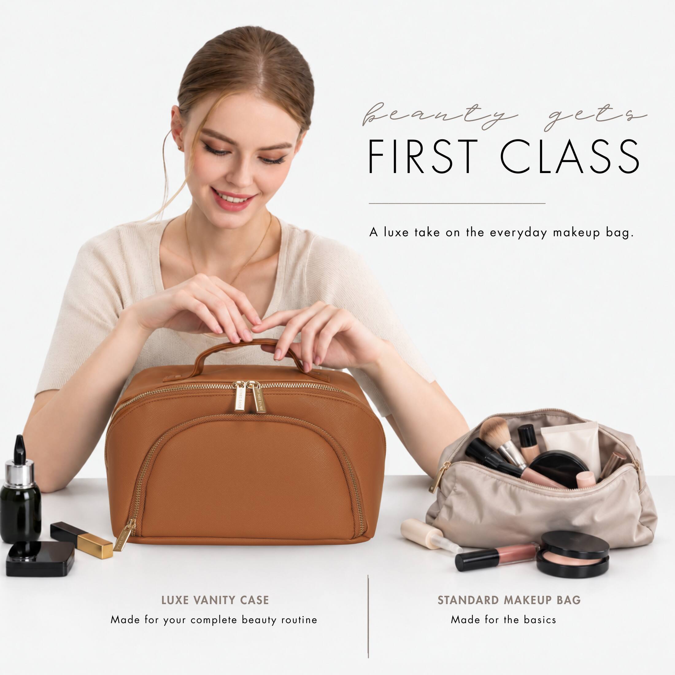 beauty gets FIRST CLASS  
A luxe take on the everyday makeup bag.  

LUXE VANITY CASE  
Made for your complete beauty routine  

STANDARD MAKEUP BAG  
Made for the basics
