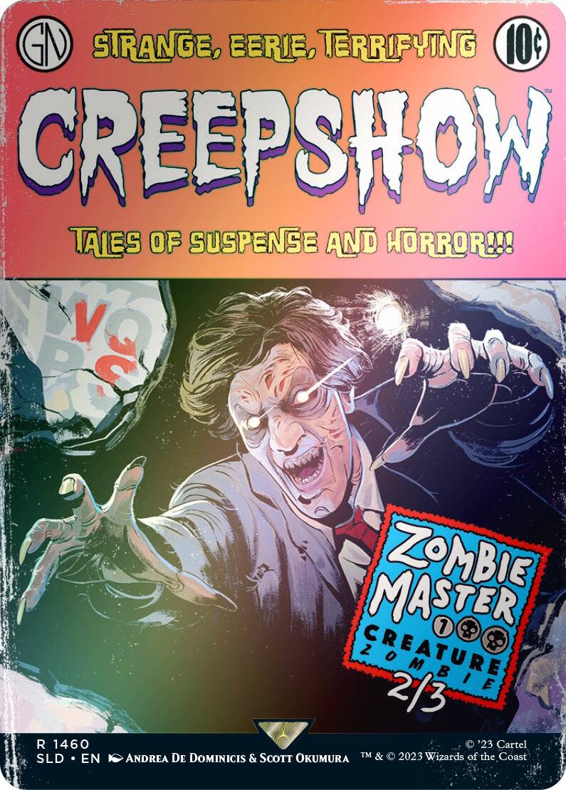 STRANGE, EERIE, TERRIFYING  
10¢ CREEPSHOW  
TALES OF SUSPENSE AND HORROR!!!  

ZOMBIE MASTER  
CREATURE  
2/3  

R 1460  
SLD • EN  
ANDREA DE DOMINICIS & SCOTT OKUMURA  

©'23 Cartel  
TM & © 2023 Wizards of the Coast