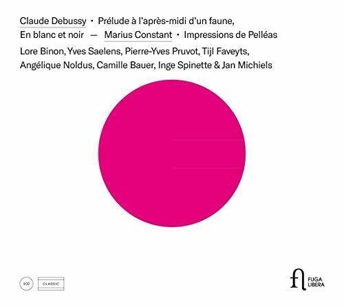 Claude Debussy • Prélude à l'après-midi d'un faune,  
En blanc et noir — Marius Constant • Impressions de Pelléas  
Lore Binon, Yves Saëls, Pierre-Yves Pruvot, Tijl Faveyts,  
Angélique Noldus, Camille Bauer, Inge Spinette & Jan Michiels  

900 O OLARRIC  
FUGA LIBERA  

CLASSIC  
RICA LIBERA