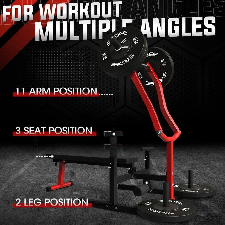 FOR WORKOUT MULTIPLE ANGLES
11 ARM POSITION
3 SEAT POSITION
2 LEG POSITION