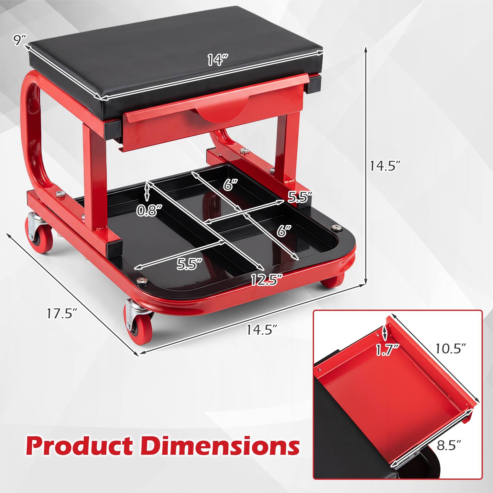 9" 14" 0.8" 6" 5.5" 14.5" 5.5" 12.5" 17.5" 14.5" 1.7" 10.5" 8.5" Product Dimensions
