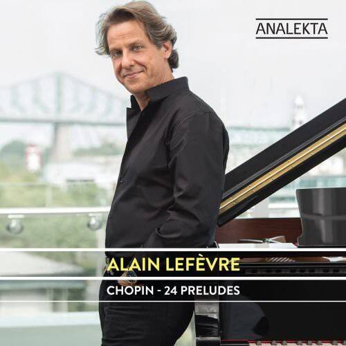 ANALEKTA

ALAIN LÉFÈVRE

CHOPIN - 24 PRELUDES