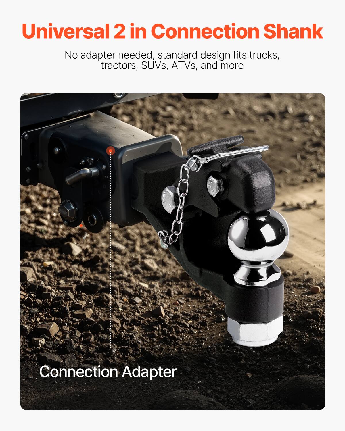 Universal 2 in Connection Shank

No adapter needed, standard design fits trucks, tractors, SUVs, ATVs, and more

Connection Adapter
