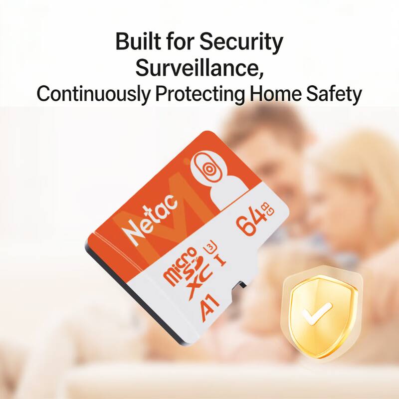 Built for Security Surveillance, Continuously Protecting Home Safety  
Netac GB 64 3! I 2X A1