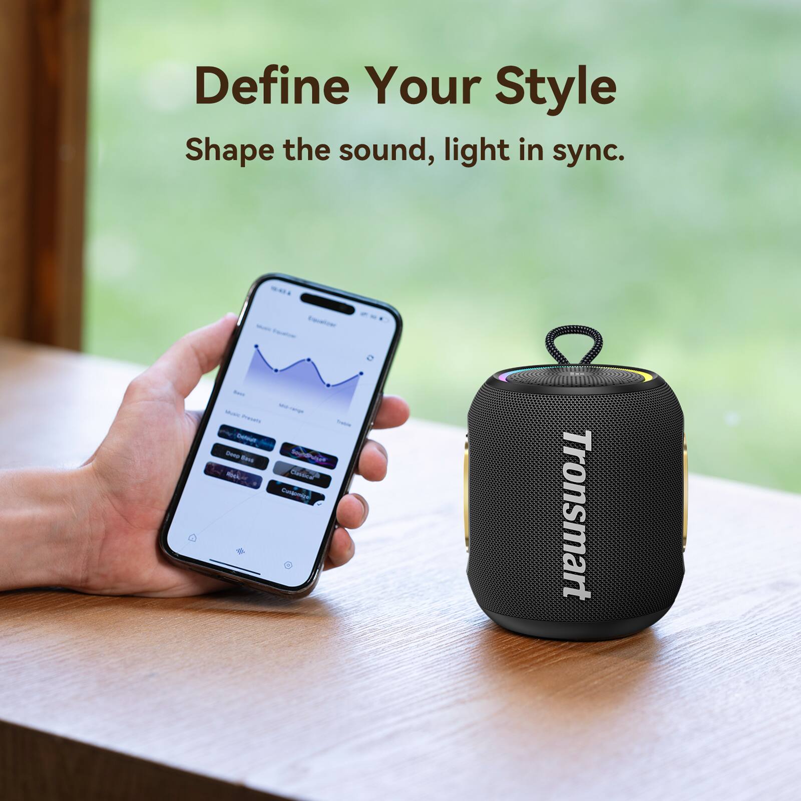 Define Your Style  
Shape the sound, light in sync.  

Tronsmart