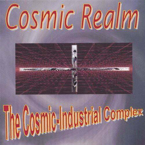 Cosmic Realm - Cosmic Industrial Complex  - COMPACT DISCS