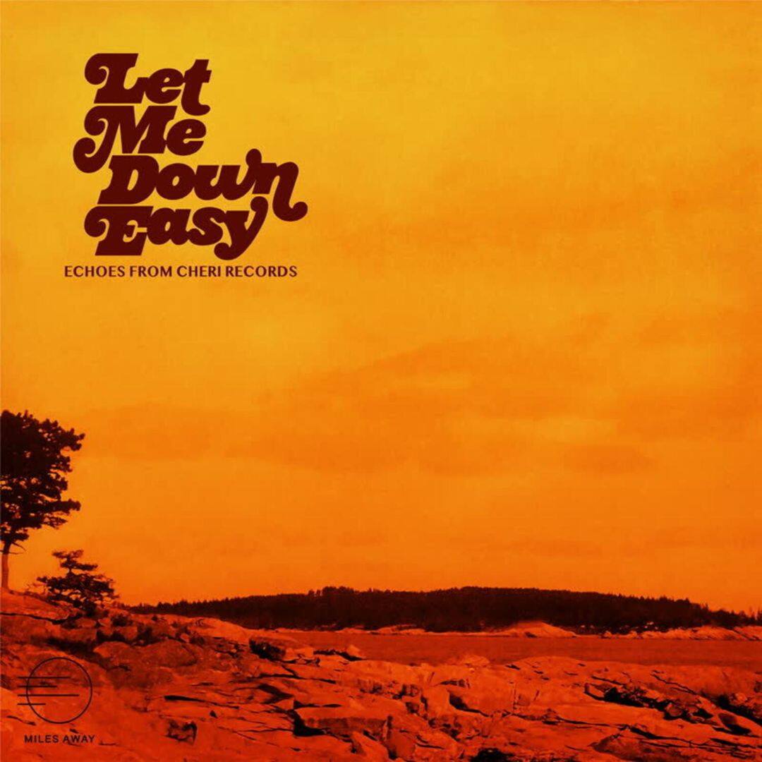 Front. Let Me Down Easy: Echoes From Cheri Records [LP].