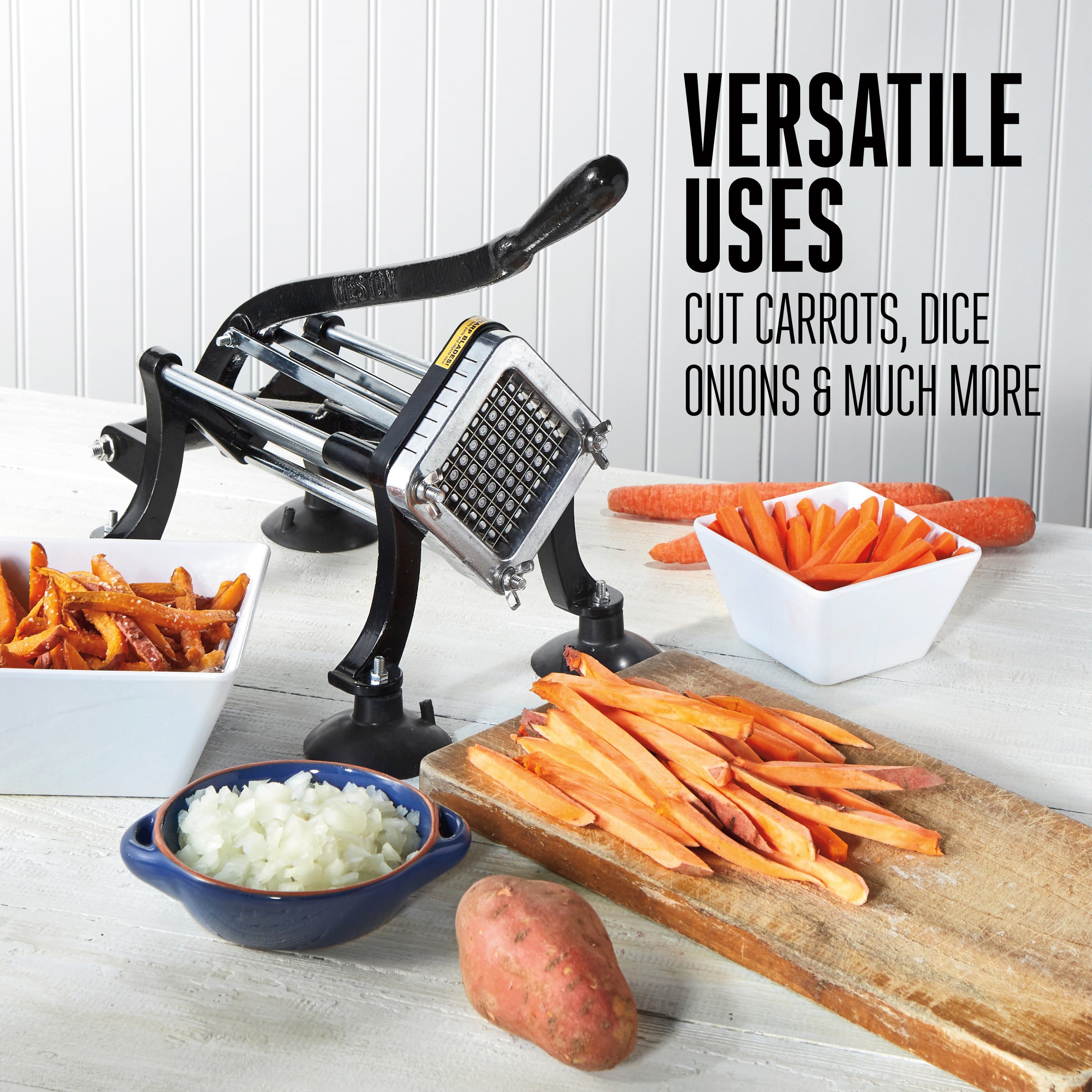 VERSATILE USES
CUT CARROTS, DICE ONIONS & MUCH MORE