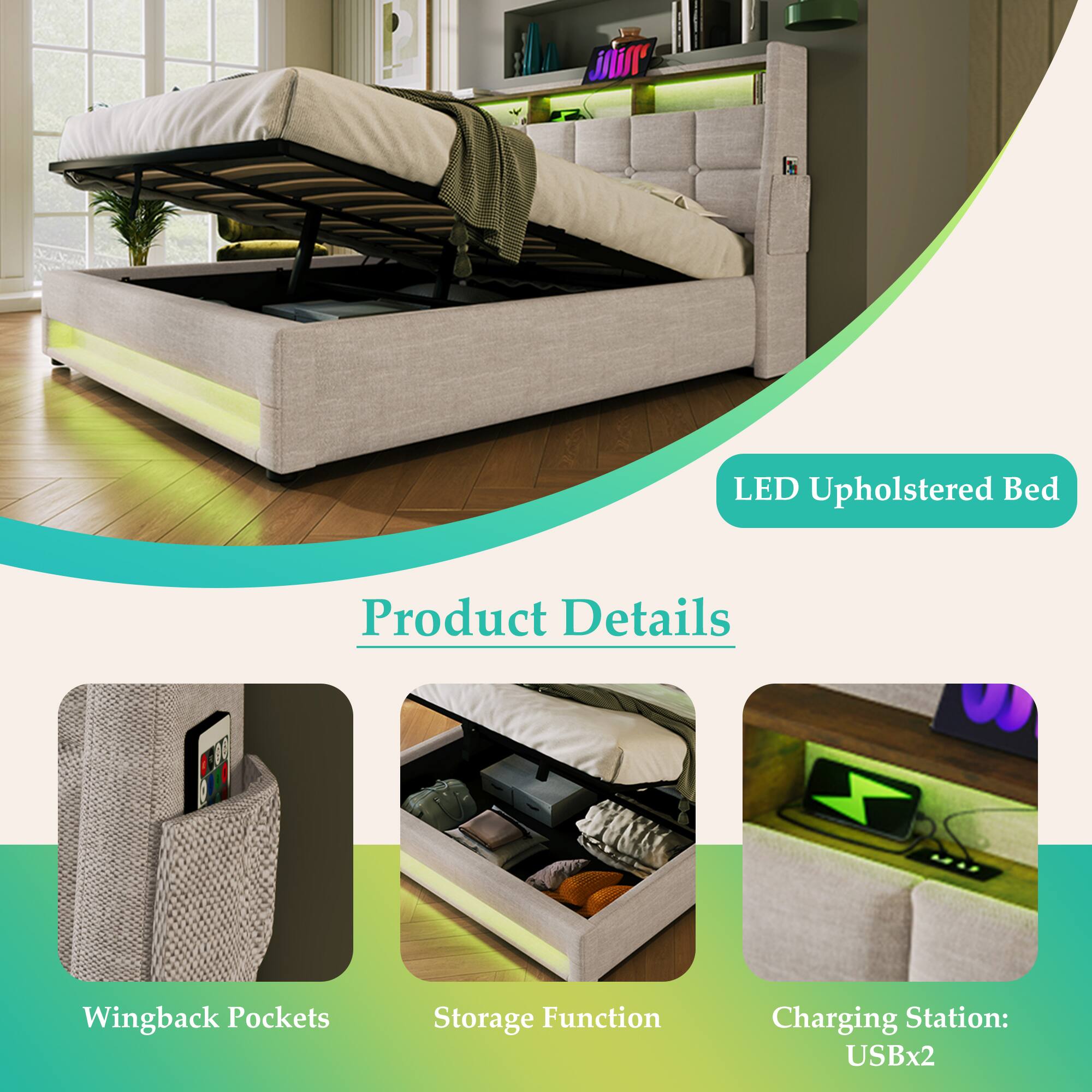 LED Upholstered Bed

Product Details

- Wingback Pockets
- Storage Function
- Charging Station: USBx2