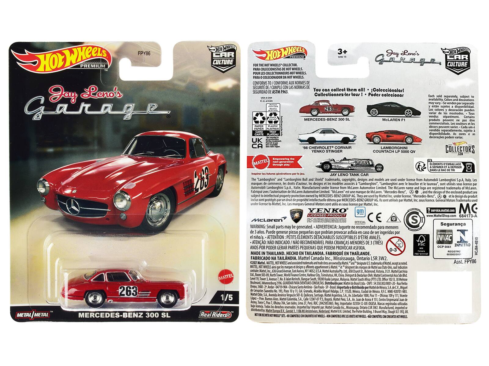 HOT WHEELS  
PREMIUM  
Jay Leno's Garage  
CAR CULTURE  
COLLECTOR  
COLECCIONISTAS  
WHEELS  
COLECIONADOR  
CONFORMS  
CONFORME  
NORMES  
SEGURIDAD  
Collection!  
263  
MERCEDES-BENZ UK  
CA  
CHEVROLET CORVAIR  
YENKO STINGER  
Jay Leno's  
CULTURE  
Coleccionador!  
Podes coleccionar  
separadamente,  
disponibilidad  
decoración  
mostrados  
sugarment  
McLAREN  
produits  
commercialos.  
couleurs  
Sujeito  
disponbilidade.  
decorapes  
COUNTACH  
COLLECTORS  
ELEMENTS  
D'EMBALLAGE  
EPAREA  
"Lamborghini"  
"Lamborghini trademarks,  
copyrights, designs  
models  
Automoba  
Lamborghini  
marques  
commence,  
d'auteur,  
designs  
modeies  
associes  
Lamborghini  
boudier  
taureau  
Automobil  
Lamborghini  
Manufactured  
McLaree  
Automotive Limited.  
McLaren  
registered